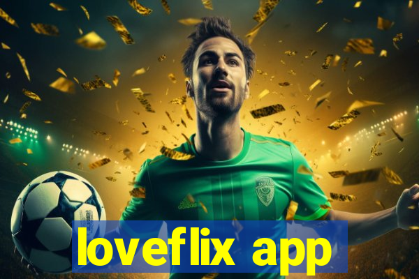 loveflix app